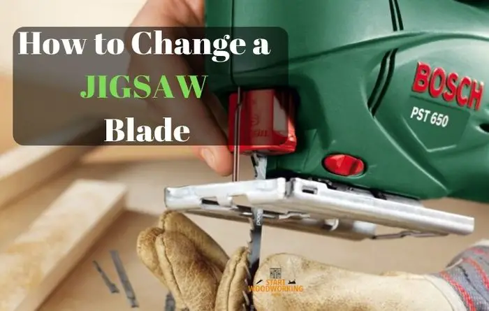 How to Change a Jigsaw Blade [Step by Step] - Start Woodworking Now