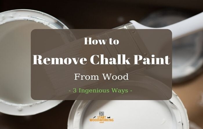 How to Remove Chalk Paint from Wood 