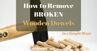 How to Remove Wooden Dowels