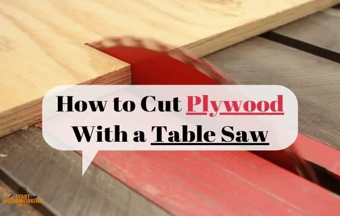 How to Cut Plywood with a Table Saw