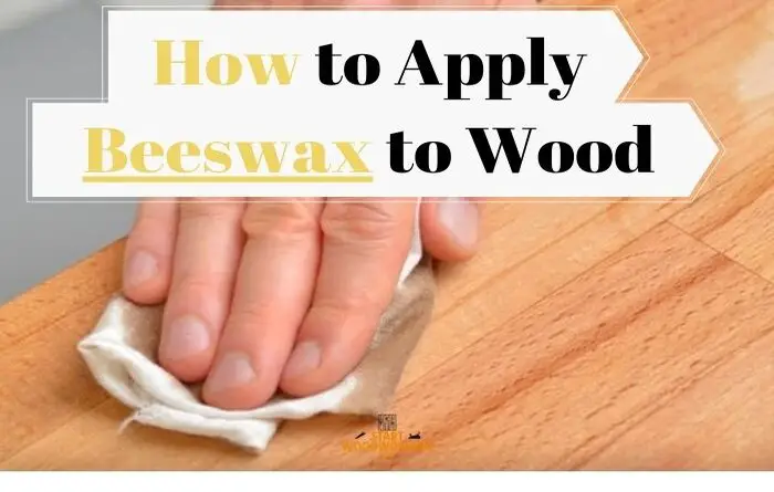 How to Apply Beeswax to Wood