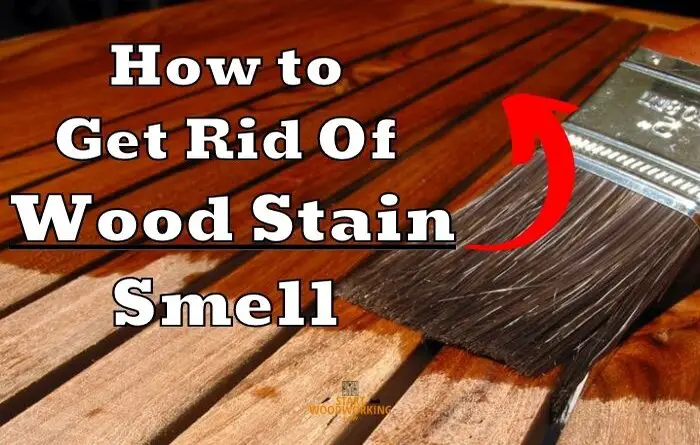 How To Get Rid Of Wood Stain Smell