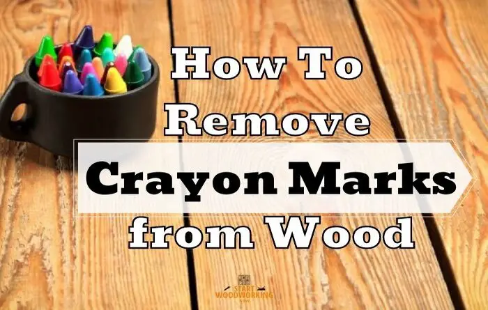 How to Remove Crayon Marks from Wood