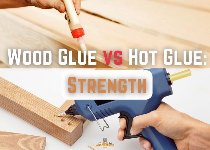 Wood Glue Strength vs Hot Glue Strength