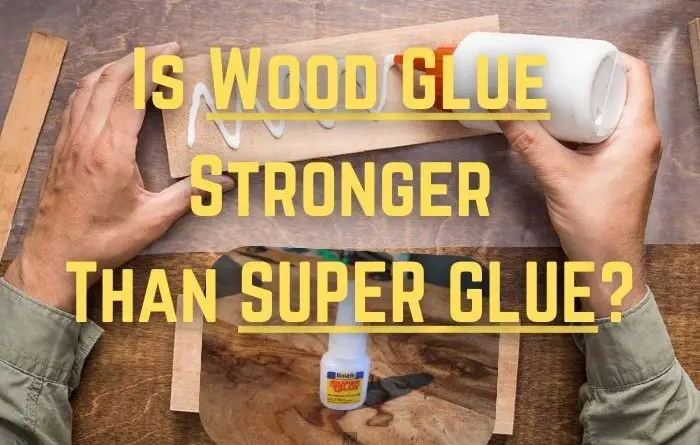 Wood Glue compared with Super Glue