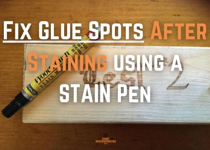 Eliminate Glue Spots using a stain pen