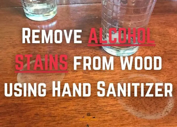 Remove alcohol white rings spots from wood using hand sanitizer